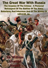 Great War With Russia - The Invasion Of The Crimea - A Personal Retrospect