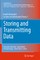 Storing and Transmitting Data