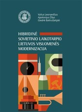 Hibridinė sovietinio laikotarpio Lietuvos visuomenės modernizacija