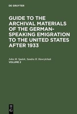 Guide to the Archival Materials of the German-Speaking Emigration to the United States After 1933. Volume 2