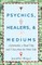 Psychics, Healers, & Mediums