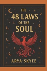 The 48 Laws of the Soul