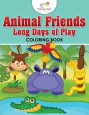 Animal Friends Long Days of Play Coloring Book