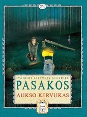 Aukso kirvukas. Įvairios lietuvių liaudies pasakos
