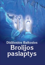 Didžiosios Baltosios Brolijos paslaptys