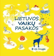 Lietuvos vaikų pasakos. 8 knyga