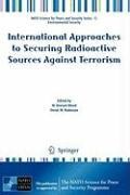 International Approaches to Securing Radioactive Sources Against Terrorism