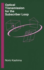 Optical Transmission for the Subscriber Loop