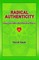 RADICAL  AUTHENTICITY