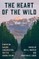 The Heart of the Wild