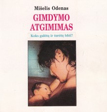 Gimdymo atgimimas. Koks galėtų ir turėtų būti?