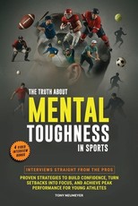 The Truth About Mental Toughness for Young Athletes
