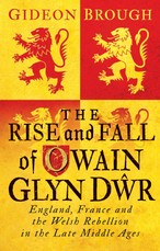 Rise and Fall of Owain Glyn Dwr
