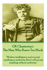 Gk Chesterton's the Man Who Knew Too Much