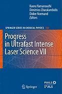 Progress in Ultrafast Intense Laser Science VII