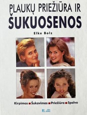 Plaukų priežiūra ir šukuosenos