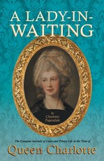 Court and Private Life in the Time of Queen Charlotte