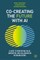Co-Creating the Future with AI