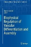 Biophysical Regulation of Vascular Differentiation and Assembly