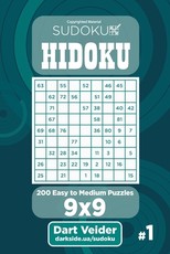 Sudoku Hidoku - 200 Easy to Medium Puzzles 9x9 (Volume 1)
