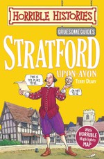 Deary, T: Gruesome Guides: Stratford-upon-Avon