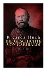 Die Geschichte von Garibaldi (Band 1&2)