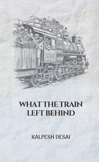 What the Train Left Behind