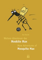 Weitere Abenteuer des Moskito Max - More Adventures of Mosquito Max