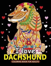 I love Dachshund Coloring Books for Adults