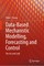 Data-Based Mechanistic Modelling, Forecasting and Control