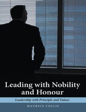 Leading With Nobility and Honour: Leadership With Principle and Values