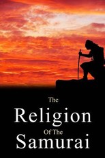 The Religion of the Samurai