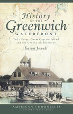 History of the Greenwich Waterfront: Tod's Point, Great Captain Island and the Greenwich Shoreline