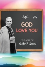 God Love You. The Best of Fulton J. Sheen