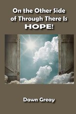 On the Other Side of Through There is HOPE!