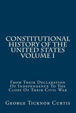 Constitutional History Of The United States Volume I