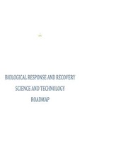 Biological Response and Recovery Science and Technology Roadmap