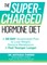 The Supercharged Hormone Diet