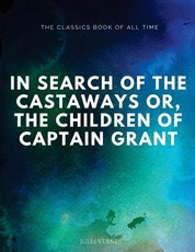 In Search of the Castaways; Or, The Children of Captain Grant