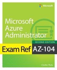 Pluta, C: Exam Ref AZ-104 Microsoft Azure Administrator