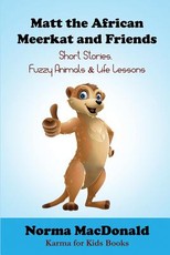 Matt the African Meerkat and Friends