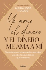 Yo Amo El Dinero Y El Dinero Me Ama a MÃÂ­ / I Love Money, and Money Loves Me