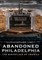Abandoned Philadelphia