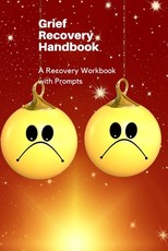 Grief Recovery Handbook