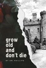 Grow Old and Don't Die