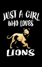 Just A Girl Who Loves Lions