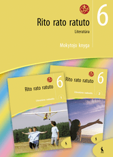 Rito rato ratuto. Literatūra 6 klasei. Mokytojo knyga. Antroji dalis (ŠOK) Rito rato ratuto. Literatūra 6 klasei. Mokytojo knyga. Antroji dalis (ŠOK)