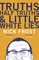 Truths, Half Truths and Little White Lies