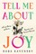 Tell Me about Joy