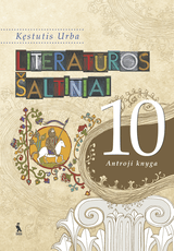 Literatūros šaltiniai. Vadovėlis 10 klasei. Antroji knyga